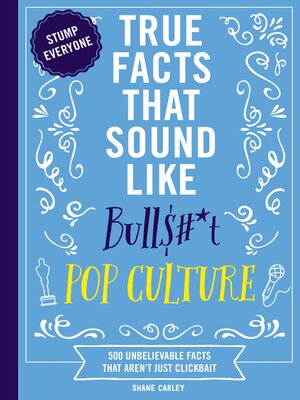 cover image of True Facts That Sound Like Bull$#*t